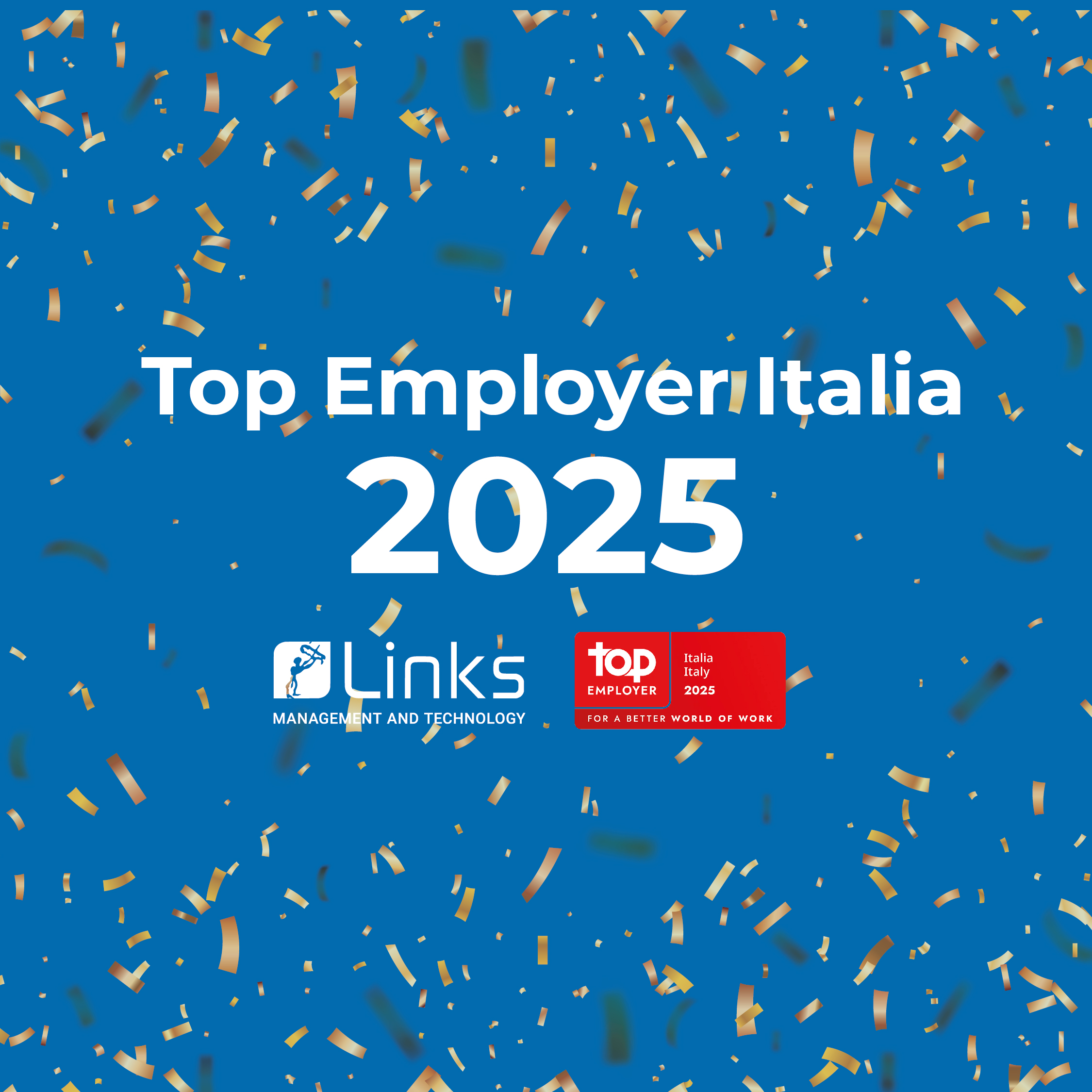 LINKS E’ TOP EMPLOYER ITALIA 2025: "INVESTIAMO SULLE PERSONE PERCHE’ SONO IL CUORE DELLA NOSTRA CRESCITA"